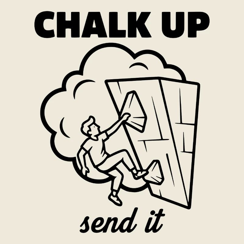 Chalk Up Send It Rock Climbing Fun