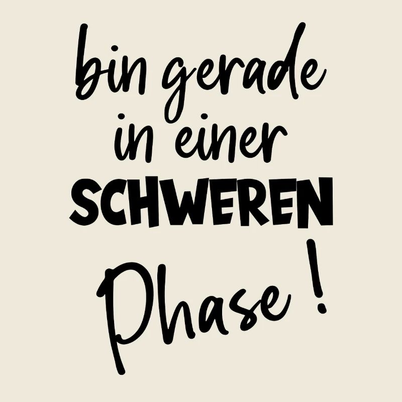 Bin Gerade In Einer Schweren Phase Humor Gewicht