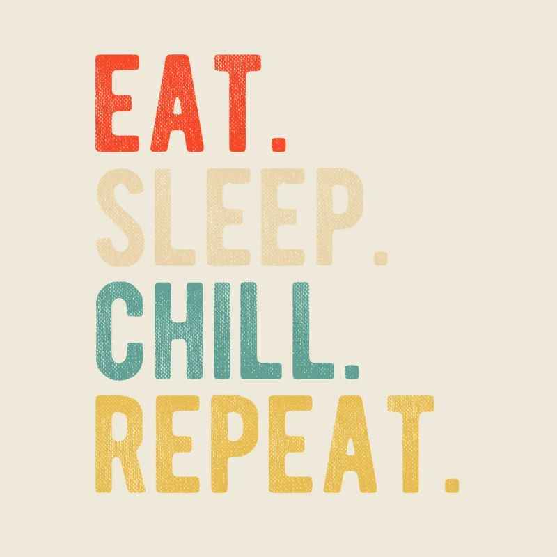 Eat Sleep Chill Repeat Cool Retro Design Relax
