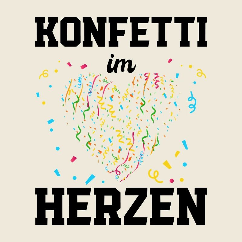 KONFETTI IM HERZEN – Karneval Fasching Party Spruc