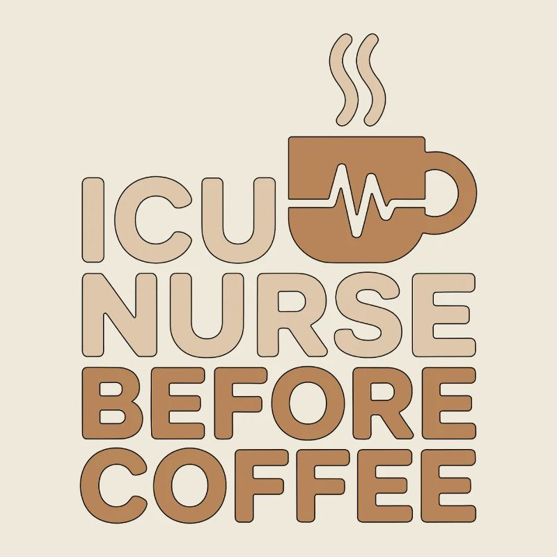 ICU Nurse Before Trauma Response Coffee Lover