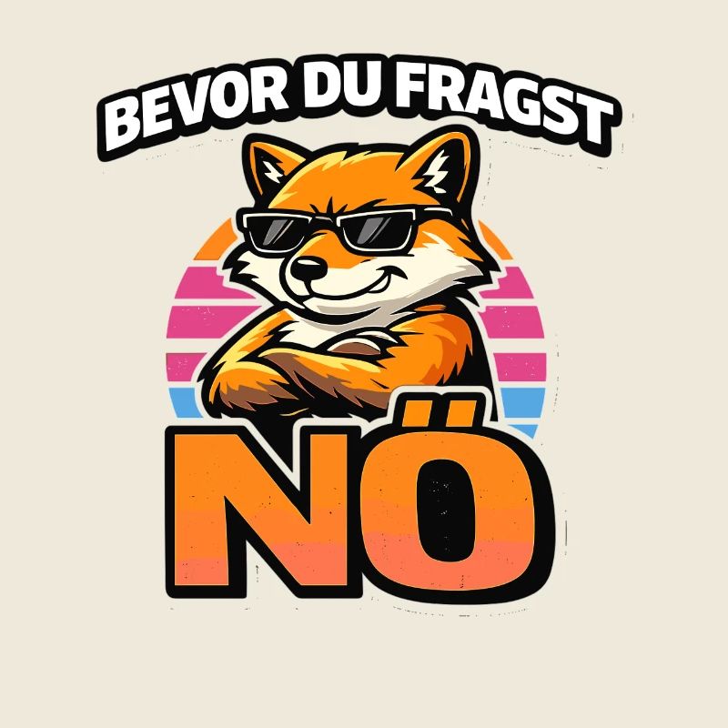 Bevor du fragst: NÖ – Cooler Fuchs