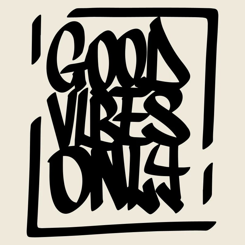 Gute Vibes Lebensmotto