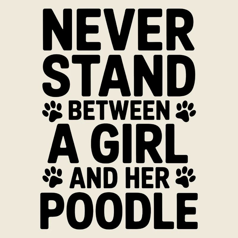 Poodle Sayings Dogs Funny Poodle Gift