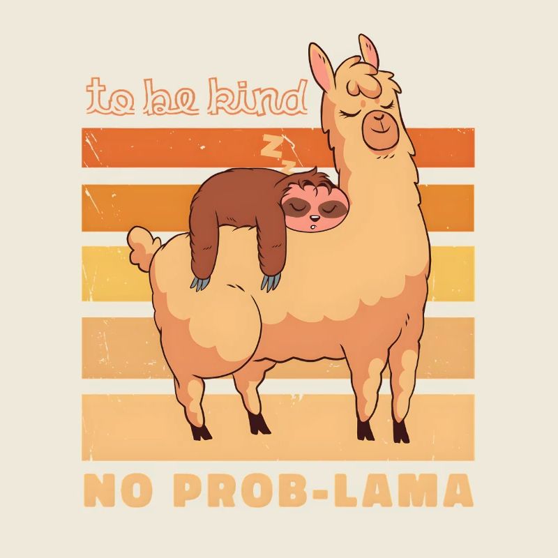 No Prob Llama & Sloth: Be Kind Retro Design