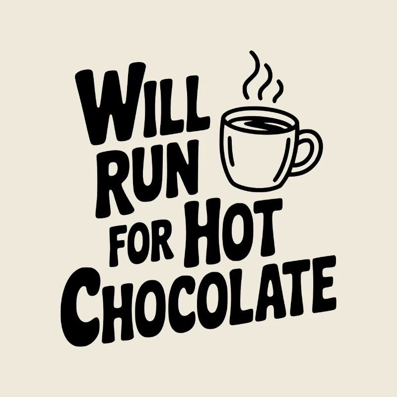 Will Run for Hot Chocolate