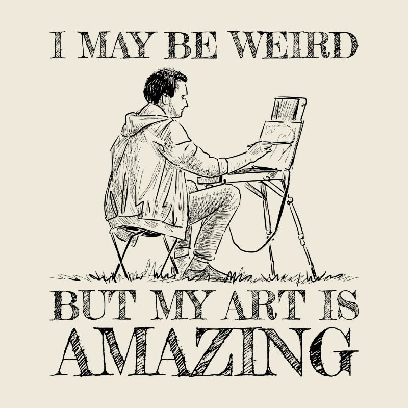 Cool Artist My Art Is Amazing Painter Gift