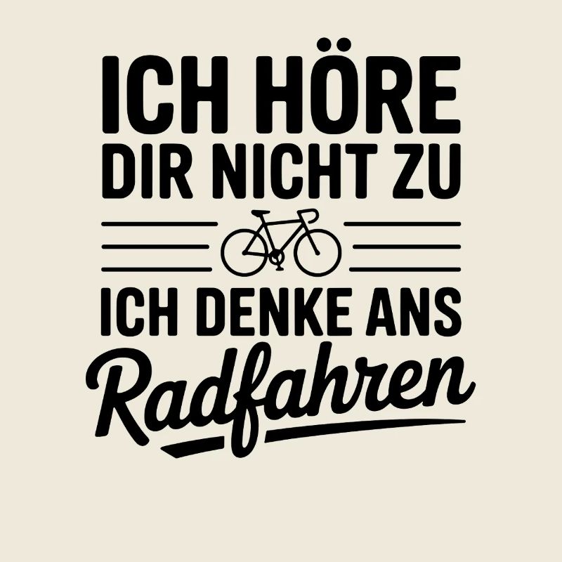  Ich Höre Dir Nicht Zu Ich Denke Ans Radfahren