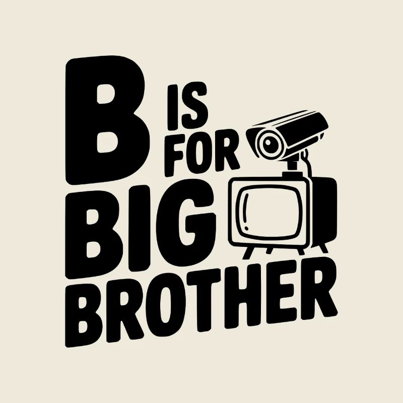 B c’est pour Big Brother