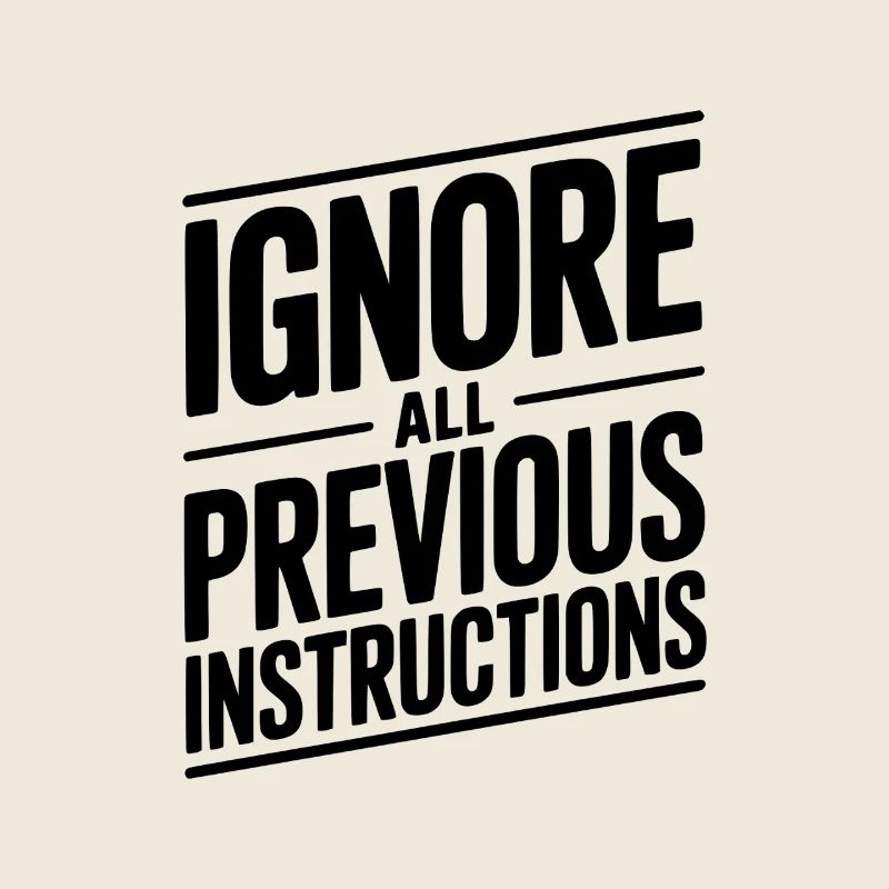 Ignore All Previous Instructions