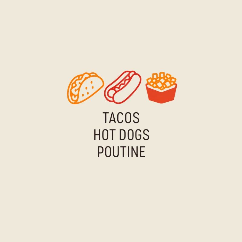 Tacos Hot Dogs Poutine