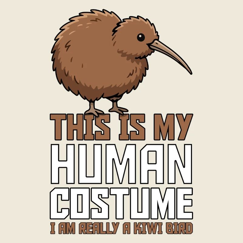  This Is My Human Costume I Am Really A Kiwi Bird