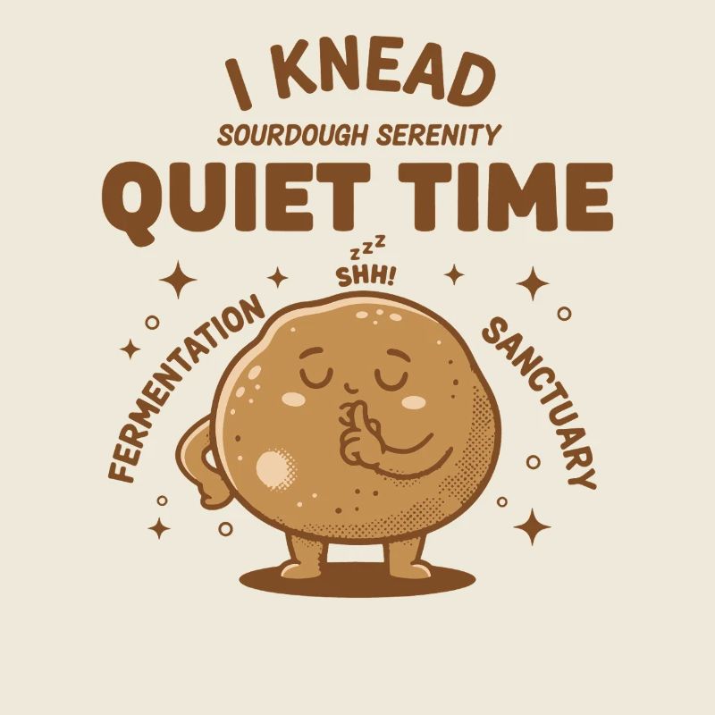 Sourdough Bread Baking I Knead Quiet Time Era