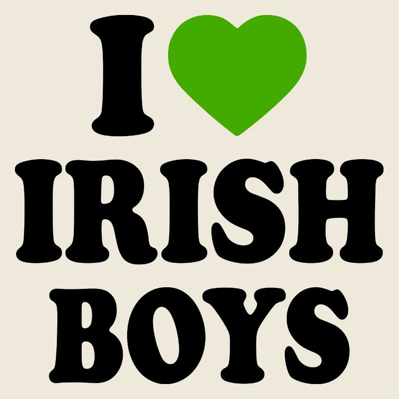 i love irish boys