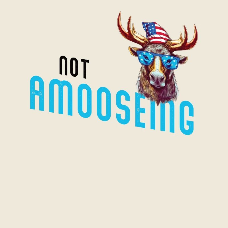 Non Amooseing Cool Moose