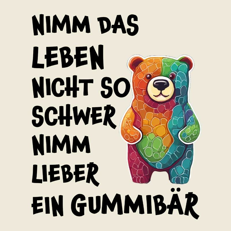 Don't take life so hard, gummy bear