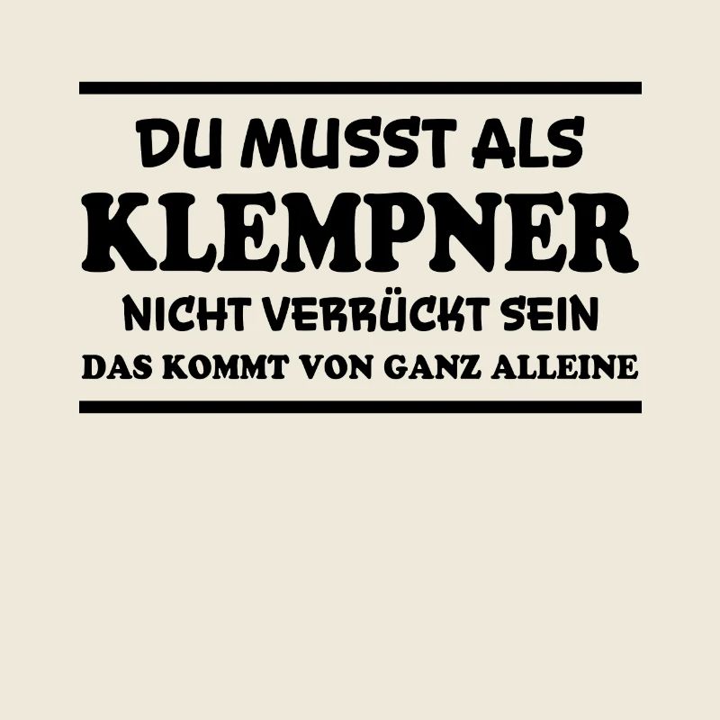 Klempner Spruch Beruf Lustiges Klempner Geschenk