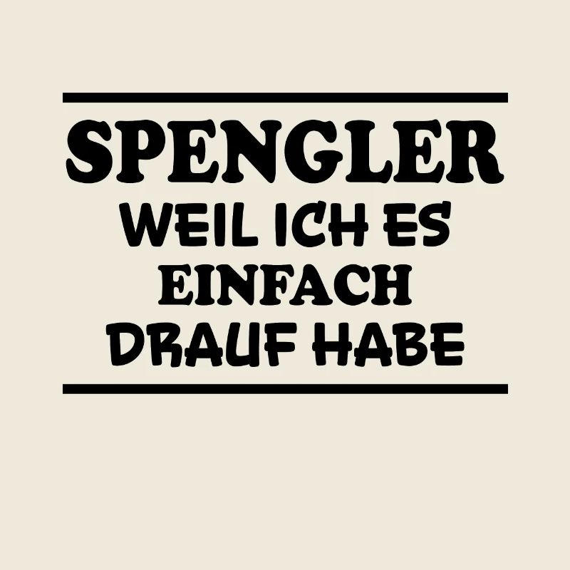 Spengler Spruch Beruf Lustiges Spengler Geschenk