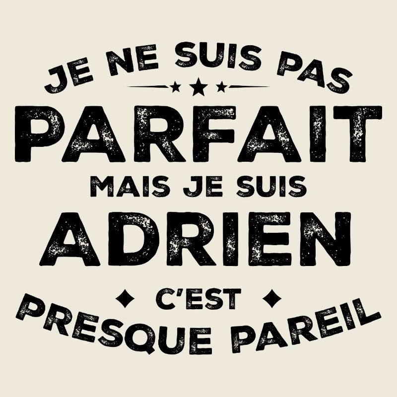 Adrien Ein Name, eine Haltung Adrien Humor