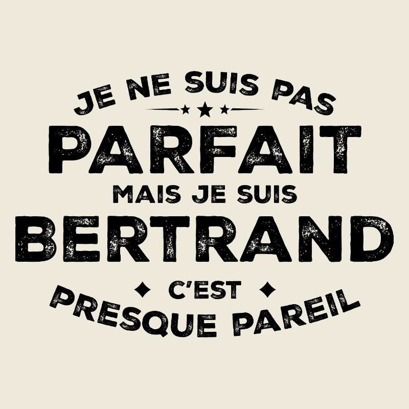 Bertrand A first name, an attitude Humour Bertrand