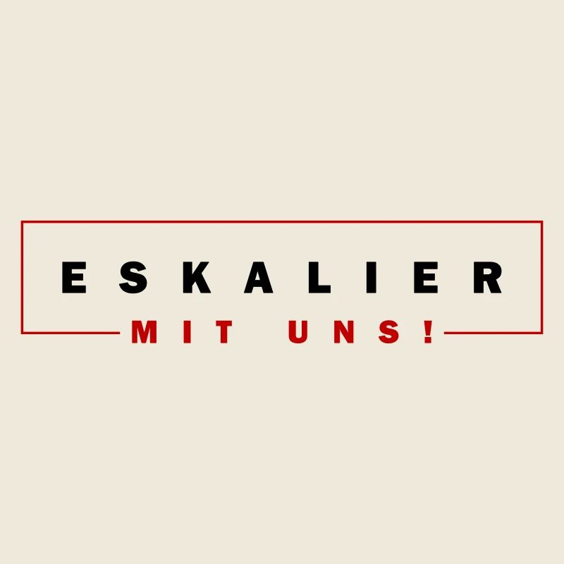 Eskalier mit uns