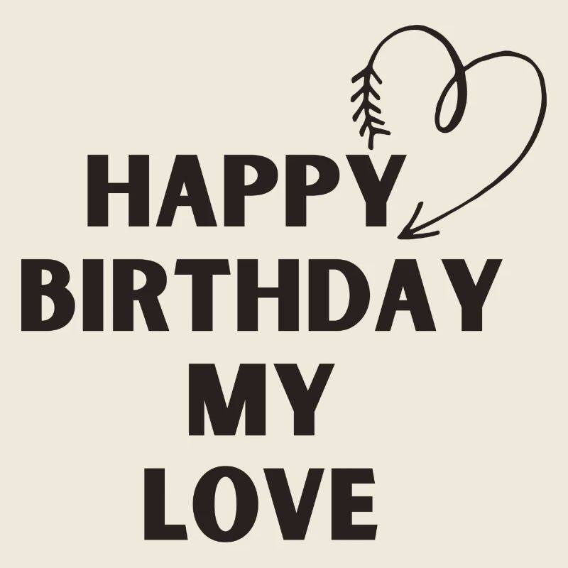 Joyeux anniversaire mon amour