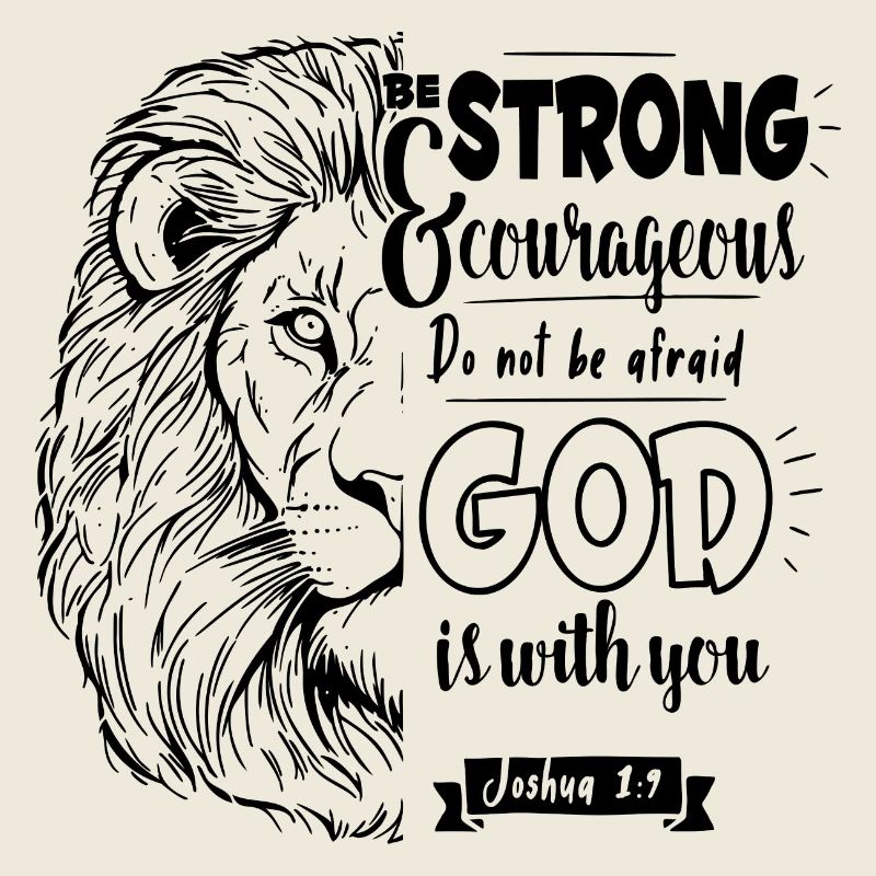 Joshua 1 9 - Be strong and courageous