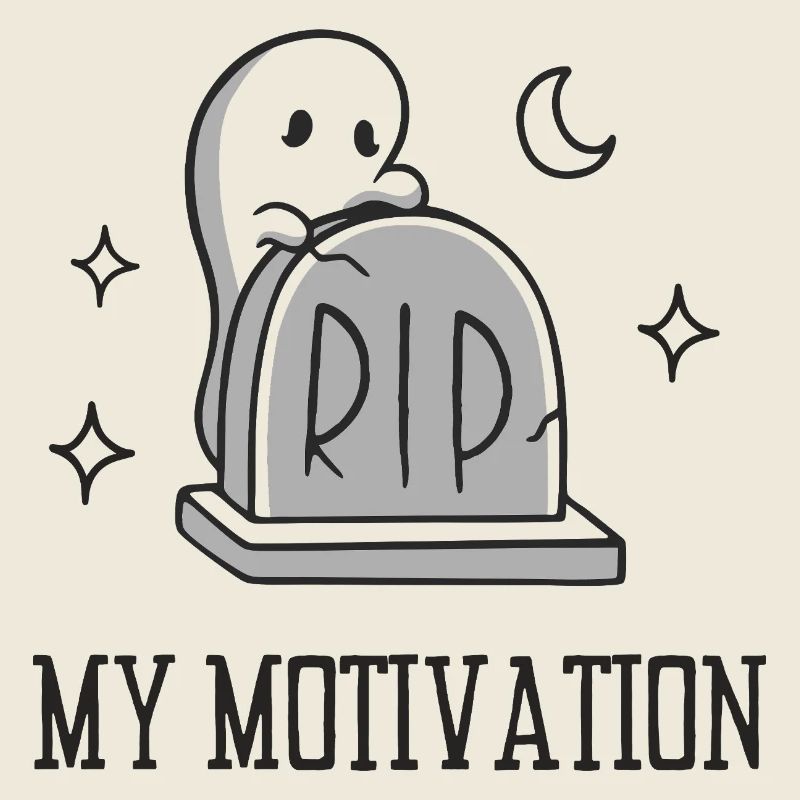 RIP My Motivation