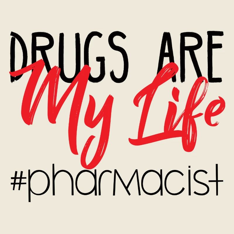 Pharmacy / Pharmacist: Drugs Are My Life #pharmaci