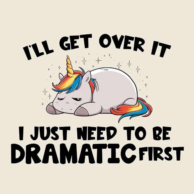 I Just Need To Be Dramatic first