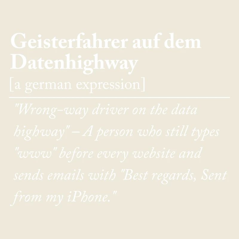 Geisterfahrer auf dem Datenhighway Boomer DadJokes