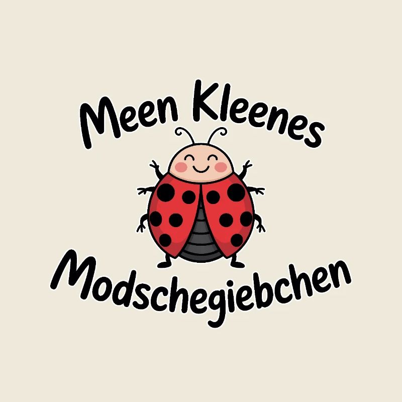 Meen kleenes Modschegiebchen – Saxon saying