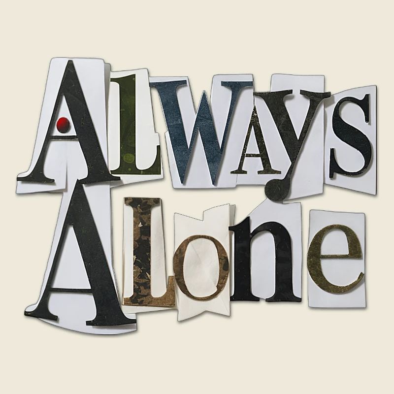 Always Alone
