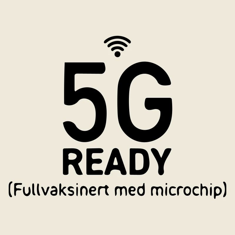5G-ready, vollständig geimpft mit Mikrochip