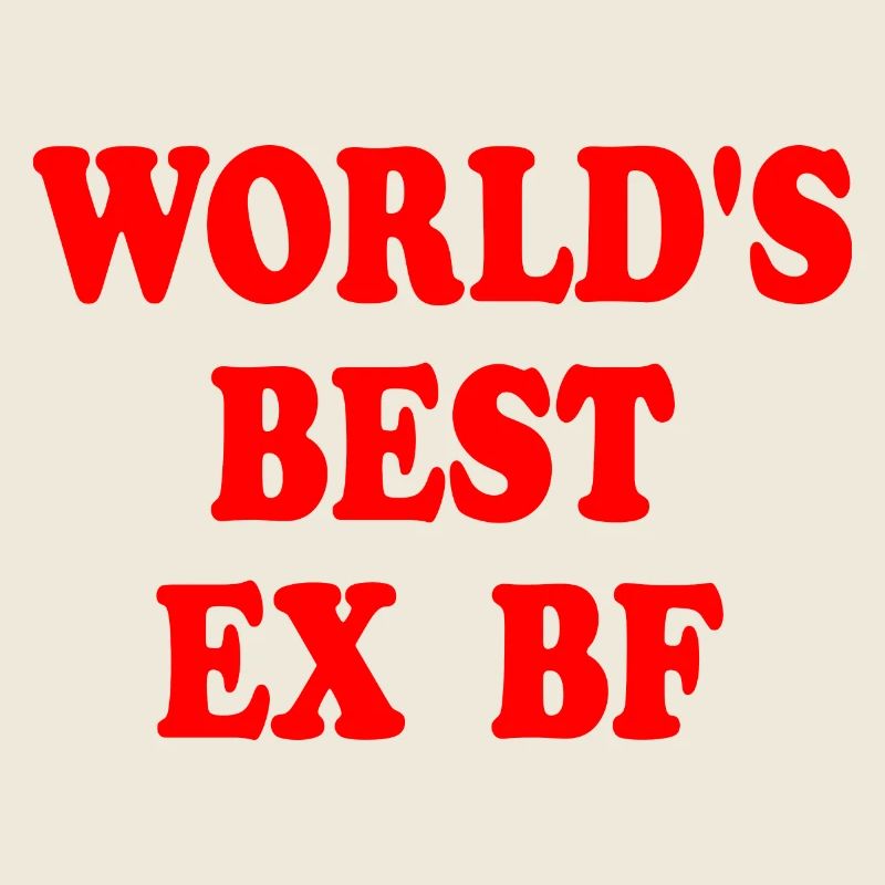 worlds best ex bf