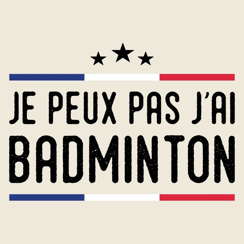 I Can't I Badminton Bad Badminton Player
