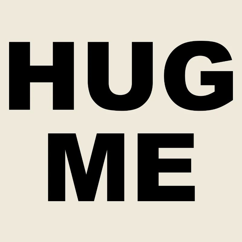 HUG ME