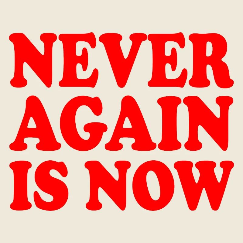 Never again is now