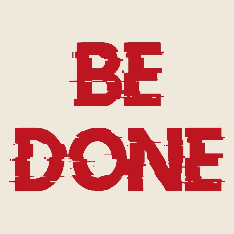 BE DONE