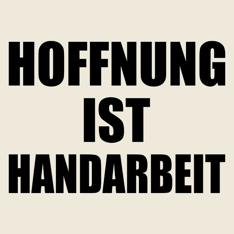 hoffnung ist handarbeit
