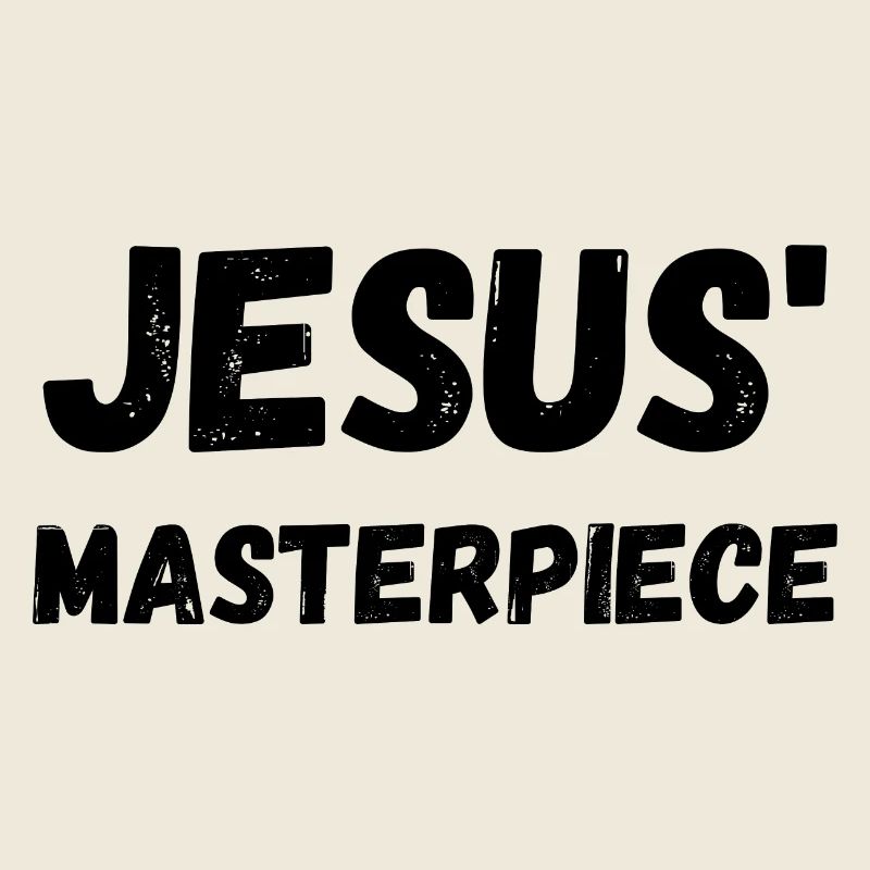 Jesus' masterpiece