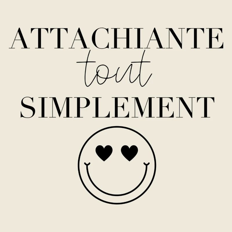 Attachiante tous simplement