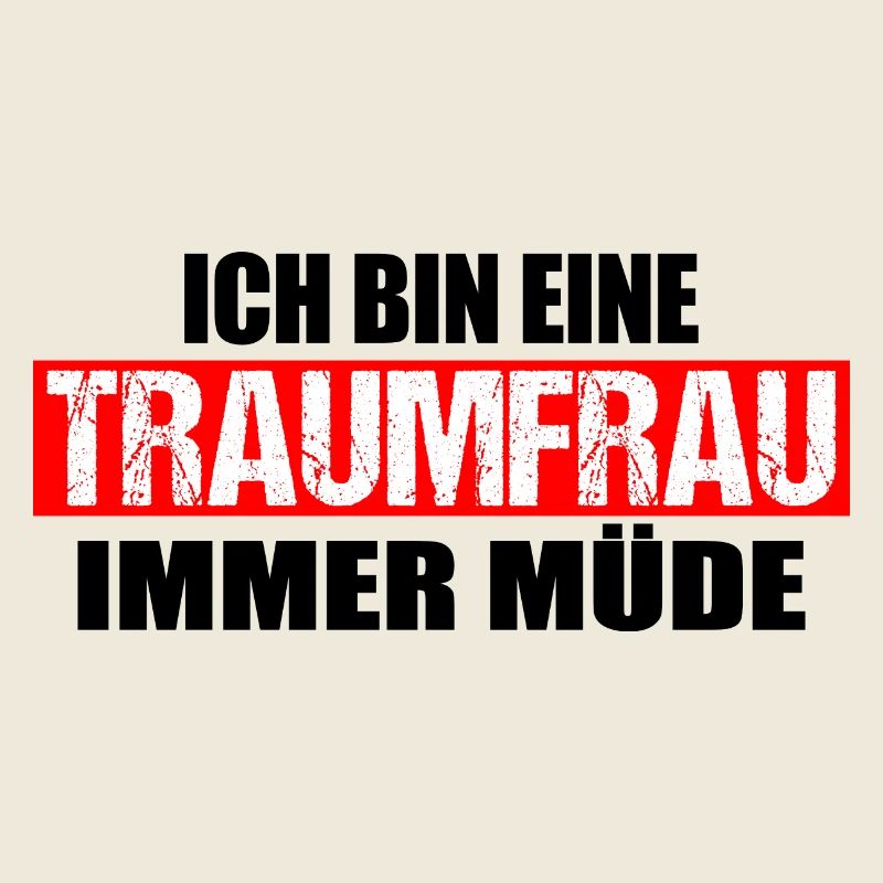 Ich bin eine Traumfrau immer müde