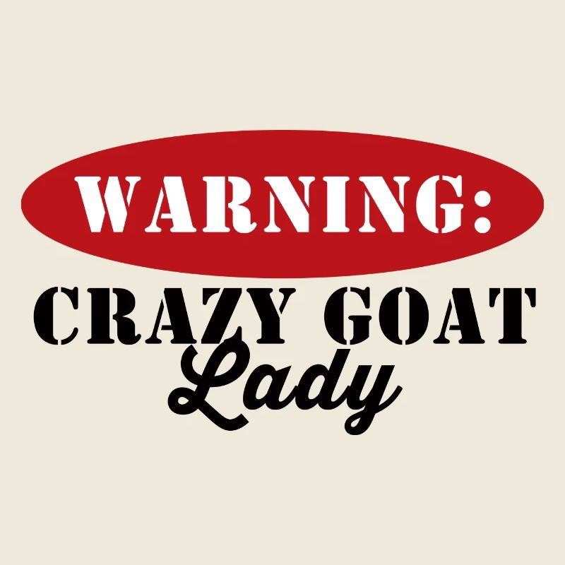 Ziege / Bauernhof: Warning - Crazy Goat Lady