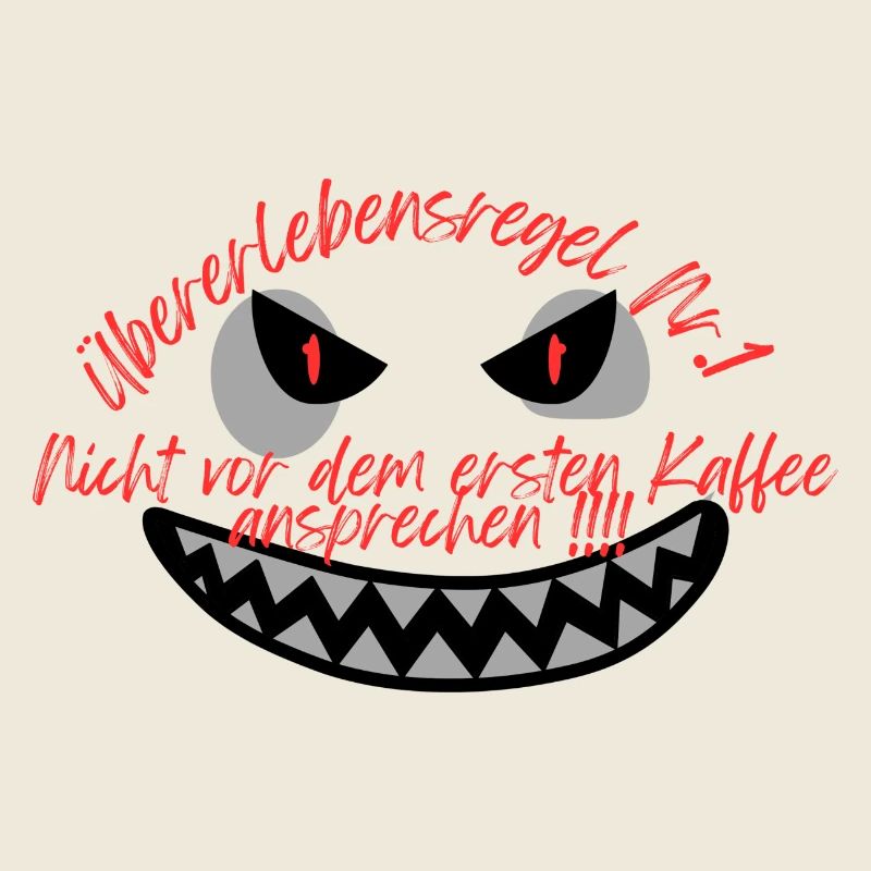 "Überlebensregel nr 1" Kaffee Design