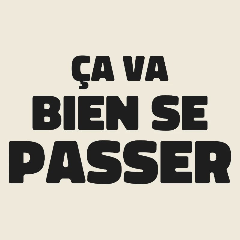 ça va bien se passer