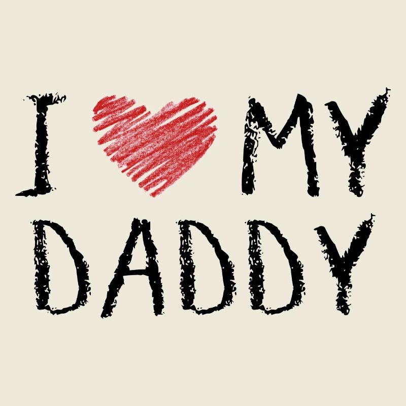 I Love My Daddy