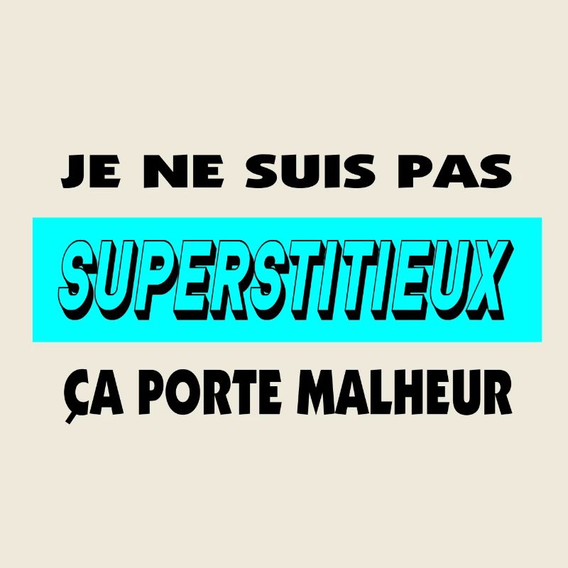 I'm not superstitious