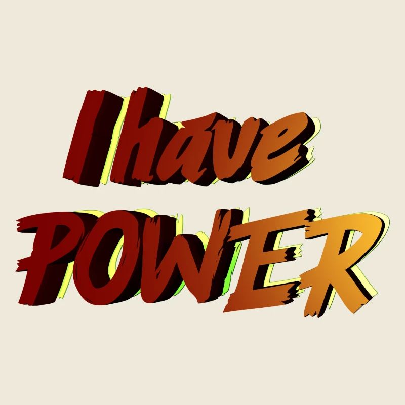 I Have Power