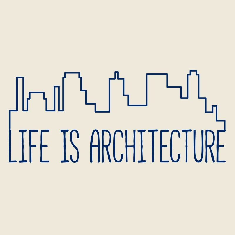 Architecte / Architecture: La vie est l'architecture